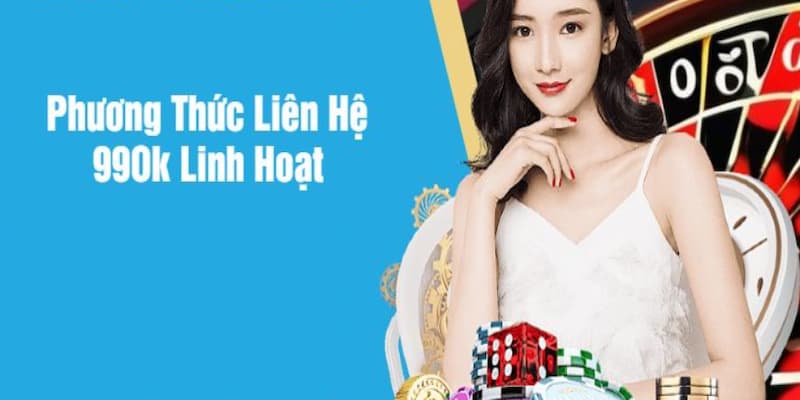 Điểm danh những hình thức liên hệ 99OK phổ biến