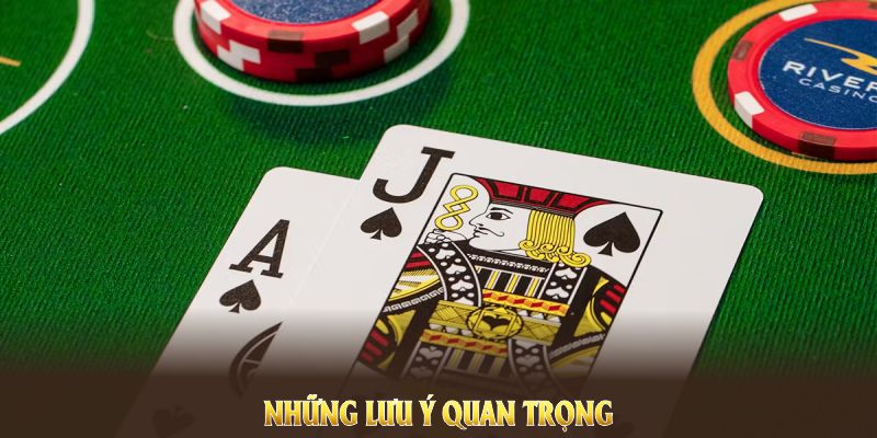 Những lưu ý quan trọng giúp cải thiện cách chơi Xì Dách hiệu quả