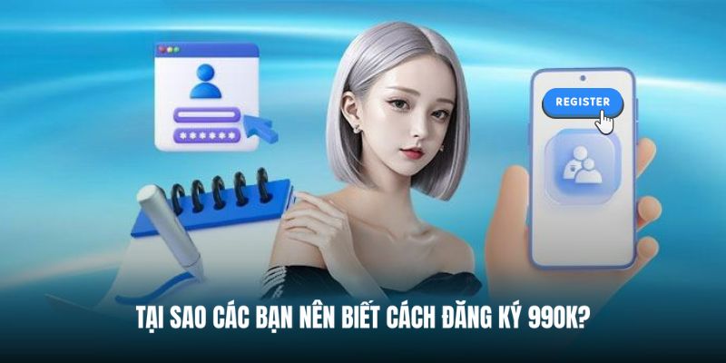 Bật mí những lợi ích nổi trội khi tạo tài khoản 99OK